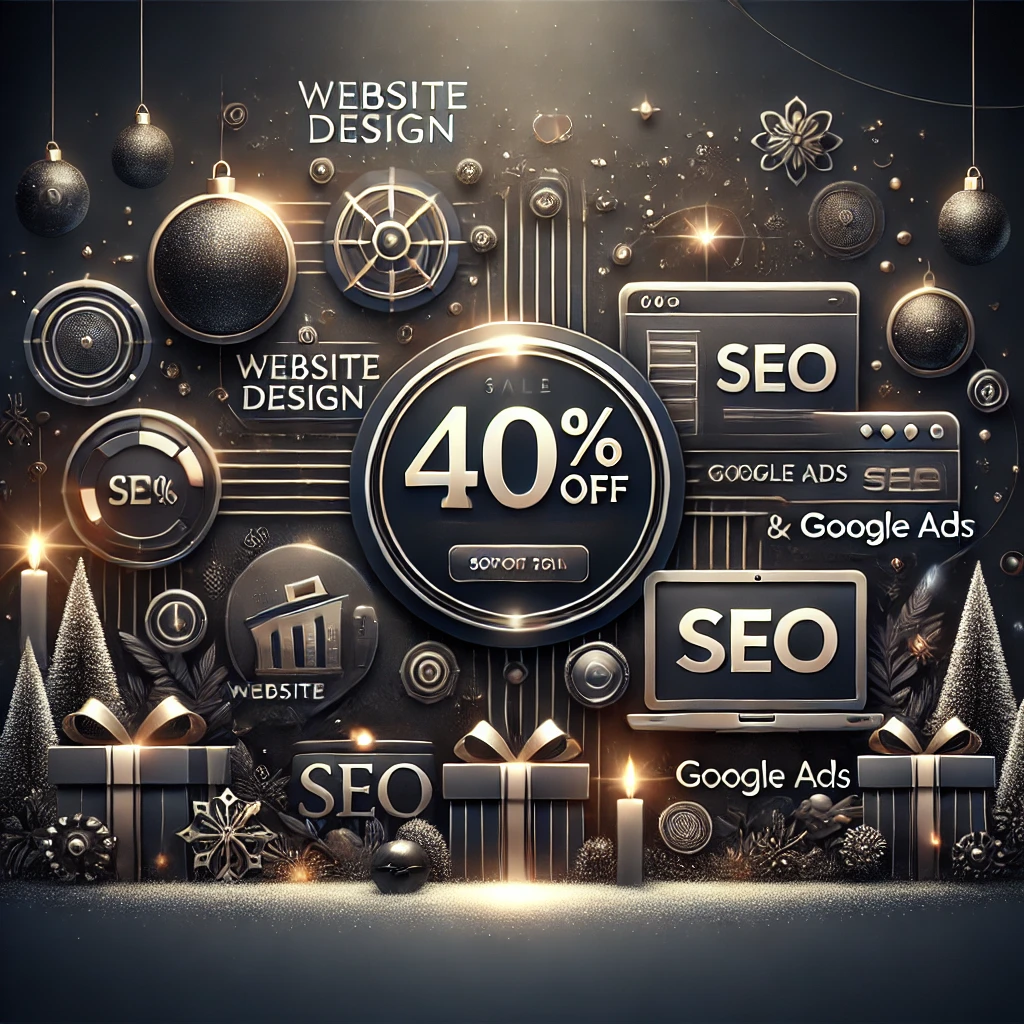 Transform Your Online Presence this Holiday Season with 40% Off – Website Design, SEO, and Google Ads!